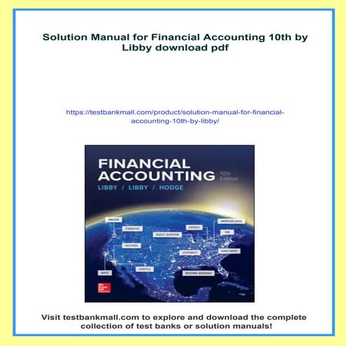 Solution Manual for Financial Accounting 10th by Libby | PDF