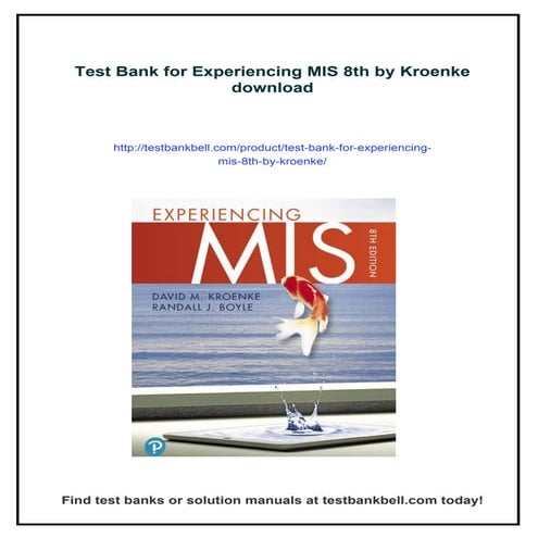 Test Bank for Experiencing MIS 8th by Kroenke | PDF