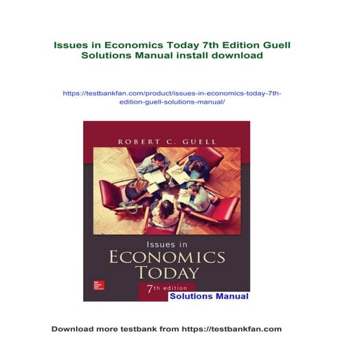 Issues in Economics Today 7th Edition Guell Solutions Manual | PDF