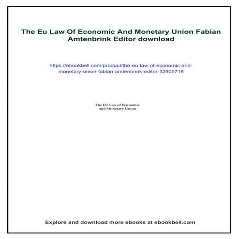 The Eu Law Of Economic And Monetary Union Fabian Amtenbrink Editor | PDF