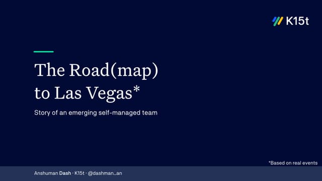 The Road(map) to Las Vegas - The Story of an Emerging Self-Managed Team