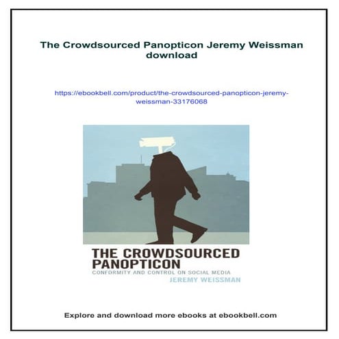The Crowdsourced Panopticon Jeremy Weissman