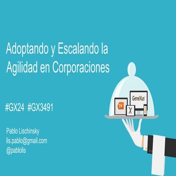 Adoptando y escalando la agilidad en corporaciones