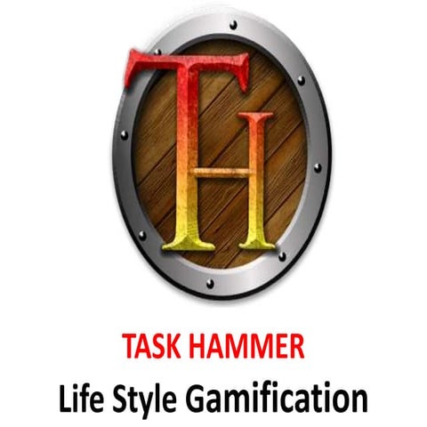 Task Hammer - Life style gamification - Manu Melwin Joy