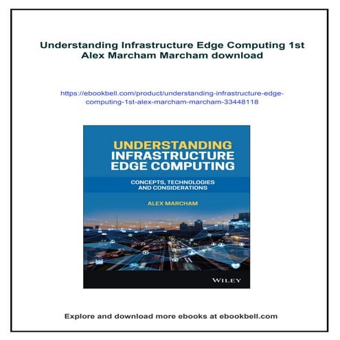 Understanding Infrastructure Edge Computing 1st Alex Marcham Marcham