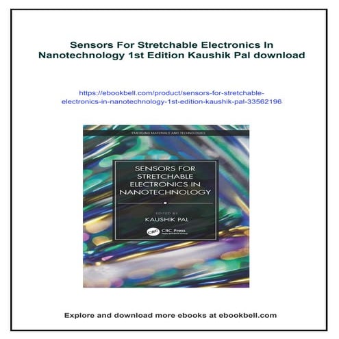 Sensors For Stretchable Electronics In Nanotechnology 1st Edition Kaushik Pal