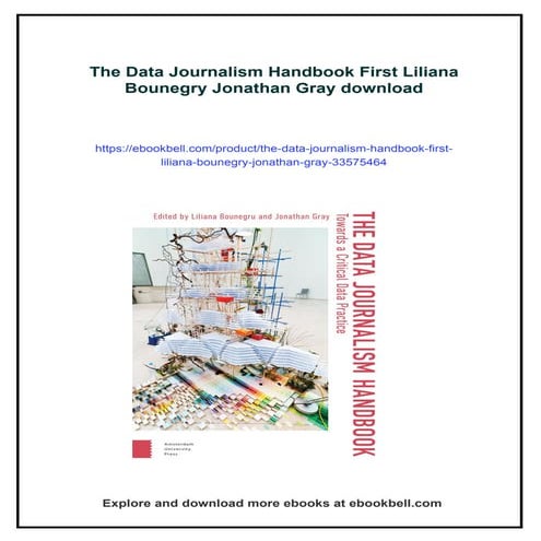 The Data Journalism Handbook First Liliana Bounegry Jonathan Gray