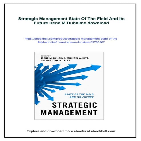 Strategic Management State Of The Field And Its Future Irene M Duhaime ...