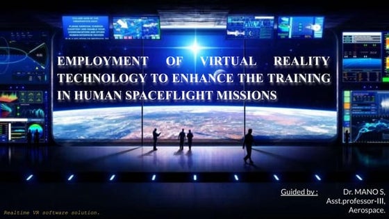Employment of Virtual Reality Technology to Enhance Human Spaceflight Missions