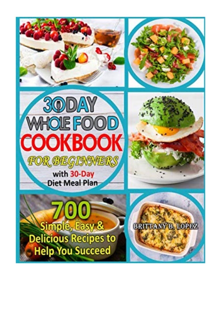(2019) 30 Days Whole Foods Cookbook for Beginners (PDF) 700 Simple,