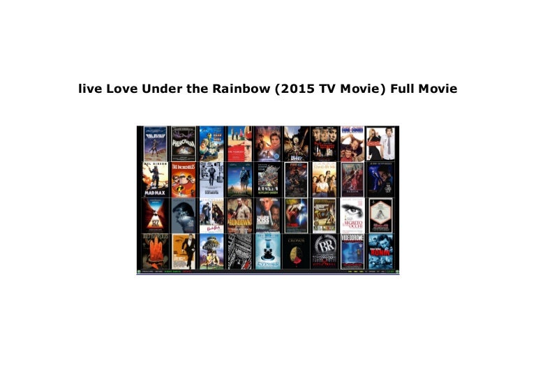 Watch Love Under The Rainbow 15 Tv Movie Full M O V I E Free Watch Love Under The Rainbow 15 Tv Movie Full M O V I E Free