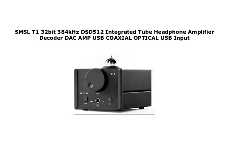 Ricevitori e componenti SMSL T1 32bit/384kHz DSD512 Integrated Tube
