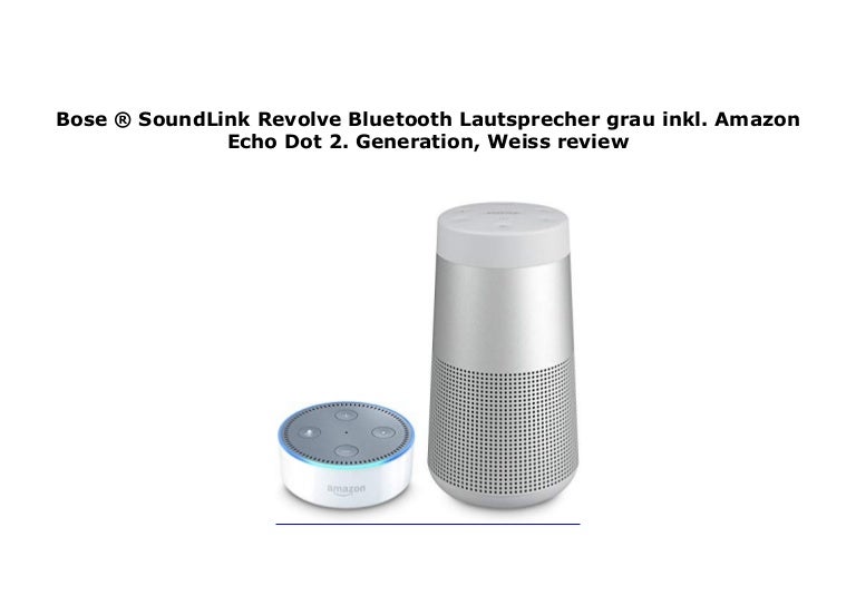 bose soundlink revolve alexa dot