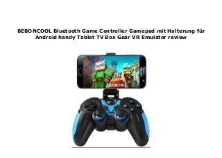 BEBONCOOL Bluetooth Game Controller Gamepad mit Halterung f�r Android handy Tablet TV Box Gear VR Emulator review