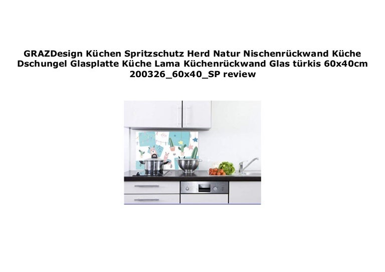 Grazdesign K Chen Spritzschutz Herd Natur Nischenr Ckwand K Che