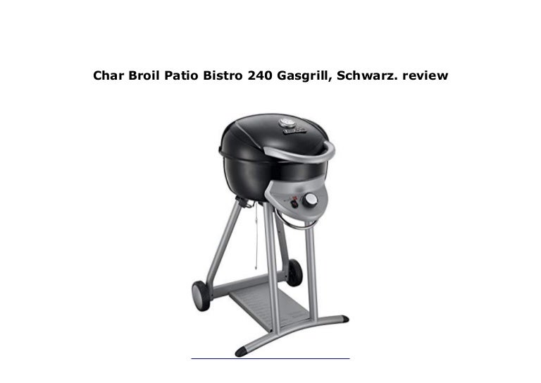 Char Broil Patio Bistro 240 Gasgrill 