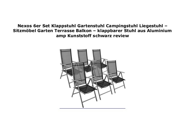 Nexos 6er Set Klappstuhl Gartenstuhl Campingstuhl Liegestuhl Sitzm