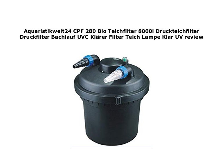 Aquaristikwelt24 Cpf 280 Bio Teichfilter 8000l Druckteichfilter Druck