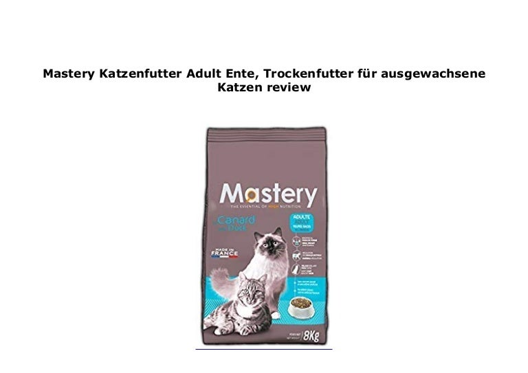 Mastery Katzenfutter Adult Ente Trockenfutter F R Ausgewachsene