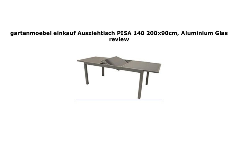 Gartenmoebel Einkauf Ausziehtisch Pisa 140 200x90cm Aluminium Glas