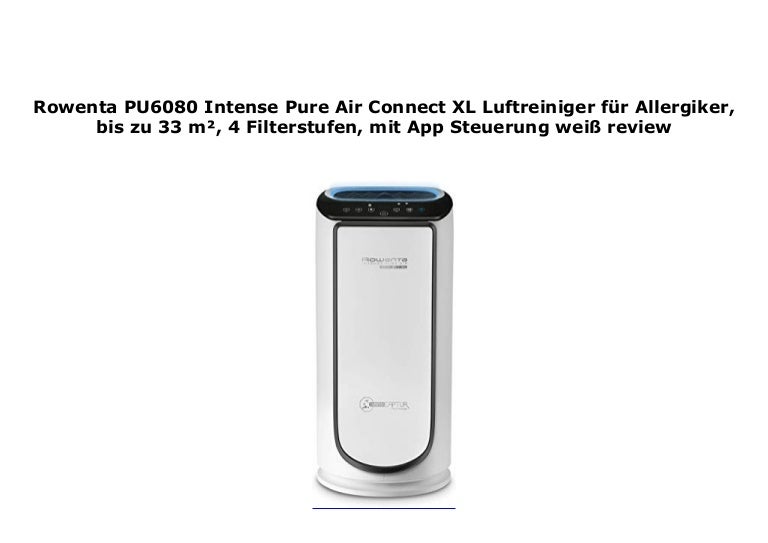 Rowenta Pu6080 Intense Pure Air Connect Xl Luftreiniger F R Allergik