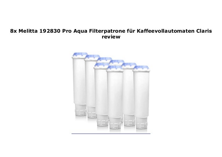 Melitta 192830 Pro Aqua Filterpatrone für Kaffeevollautomaten Claris