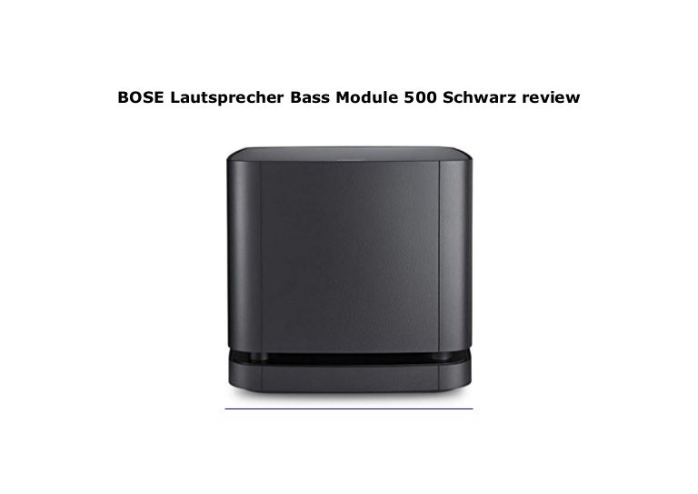bose 500 bass module review