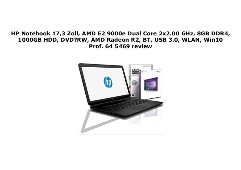 Hp Notebook 17 3 Zoll Amd E2 9000e Dual Core 2x2 00 Ghz 8gb Ddr4 1