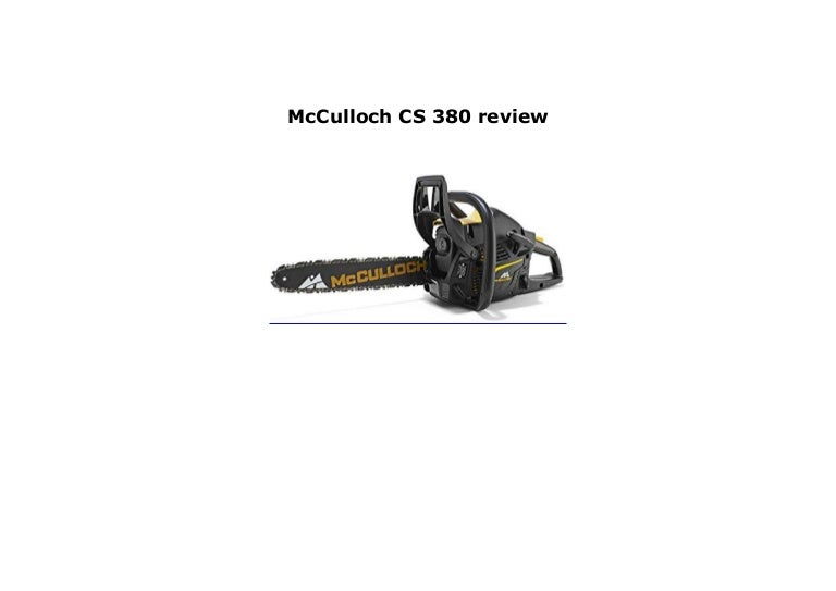 McCulloch CS 380 review