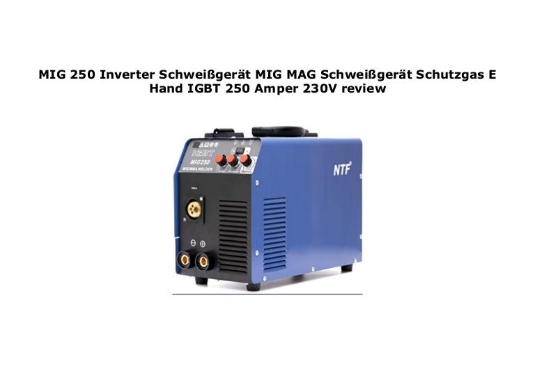 MIG 250 Inverter Schwei ger t MIG MAG Schwei ger t Schutzgas E Hand…