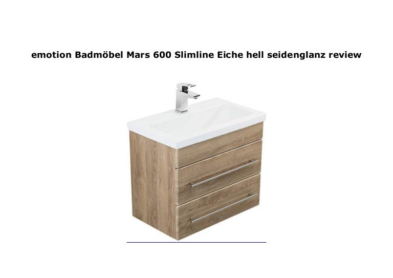 Emotion Badm Bel Mars 600 Slimline Eiche Hell Seidenglanz Review