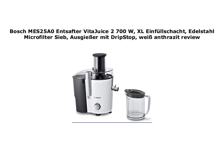 bosch mes25a0 entsafter 700 watt