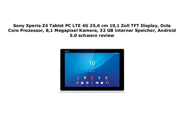 Sony Xperia Z4 Tablet Pc Lte 4g 25 6 Cm 10 1 Zoll Tft Display Oct