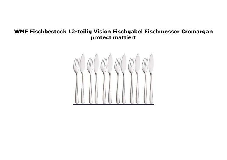 WMF Fischbesteck 12-teilig Vision Fischgabel Fischmesser Cromargan protect mattiert