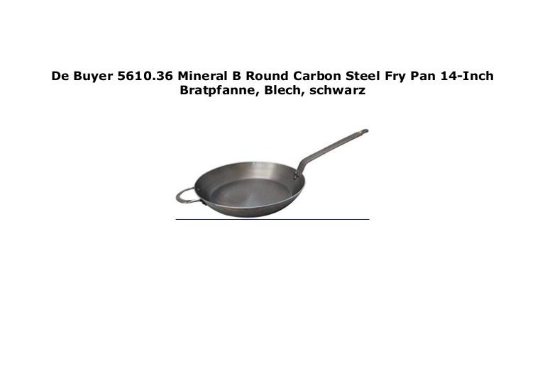 schwarz Blech De Buyer 5610.36 Mineral B Round Carbon Steel Fry Pan 14-Inch Bratpfanne