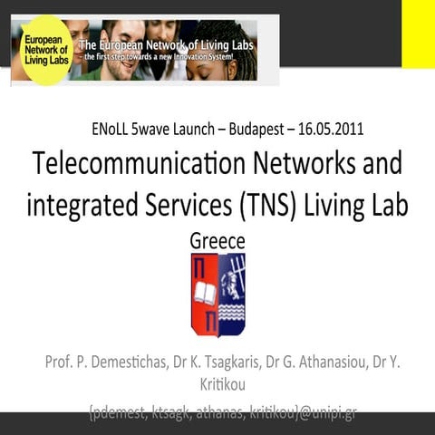 Telecommunication Networks and integrated Services (TNS) Living Lab Presentation