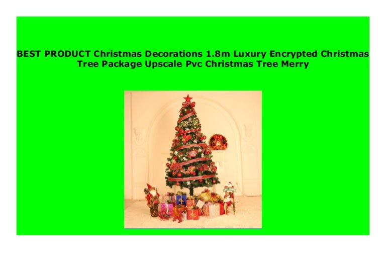 Best Price Christmas Decorations 1.8m Luxury Encrypted Christmas Tre…