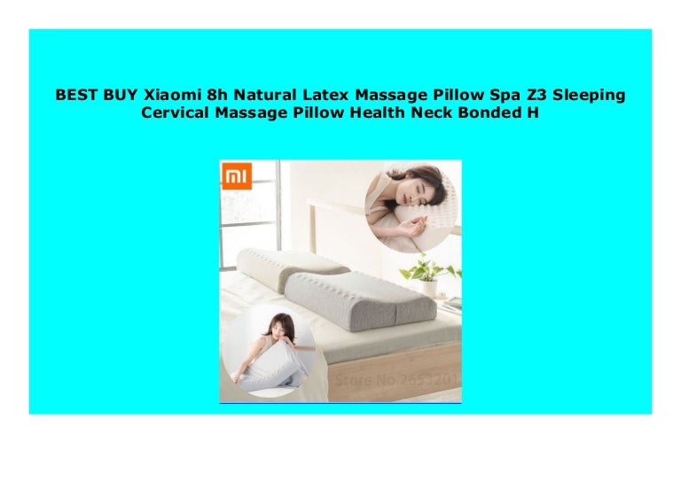 Best Price Xiaomi 8h Natural Latex Massage Pillow Spa Z3 Sleeping Ce