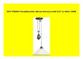 Big Discount Pendelleuchte Marian Bronze/wei� E27 1x MAX 100W 817