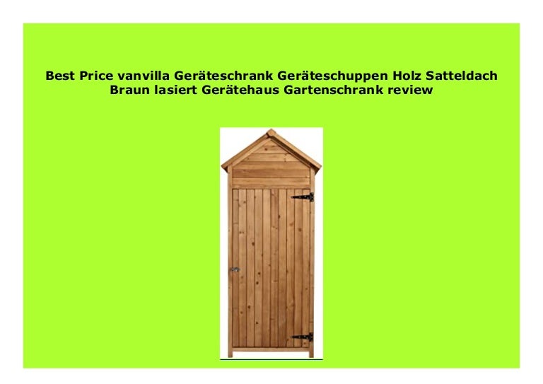 Sell Vanvilla Ger Teschrank Ger Teschuppen Holz Satteldach Braun Lasi