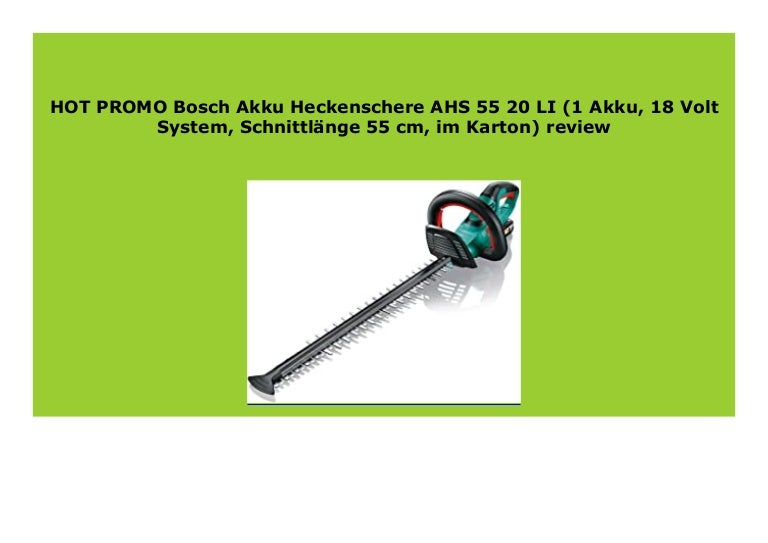 Bosch Akku Heckenschere AHS 55-20 LI ohne Akku und Ladegerät