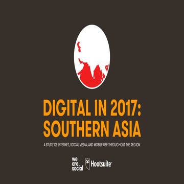 Digital in 2017: Southern Asia
