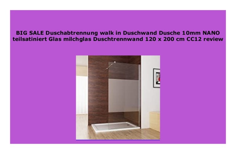 Best Buy Duschabtrennung Walk In Duschwand Dusche 10mm Nano Teilsatin
