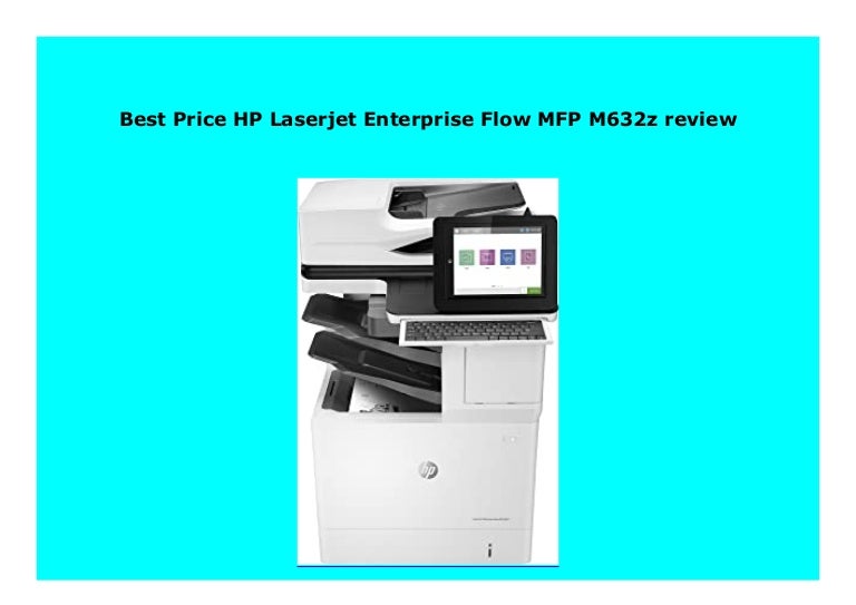 hp laserjet enterprise flow mfp m632z