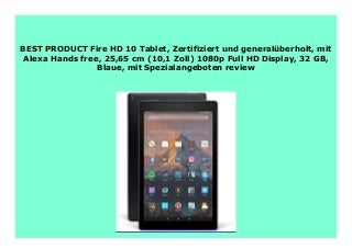 Best Price Fire HD 10 Tablet, Zertifiziert und general�berholt, mit Alexa Hands free, 25,65 cm (10,1 Zoll) 1080p Full HD Display, 32 GB, Blaue, mit Spezialangeboten review 442