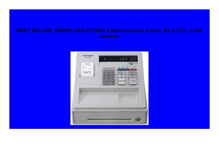 Big Sale Sharp Xea137wh Elektronische Kasse Xe A137 Wei Review 277
