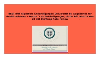 Big Discount Signature Ank�ndigungen Universit�t St. Augustinus f�r Health Sciences���Doctor 's ca Ank�ndigungen, platin Stil, Basic Paket 20�mit Dichtung Folie review 953