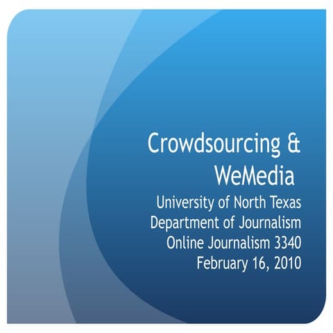 16 Feb 2010   3340 Crowdsourcing&We Media