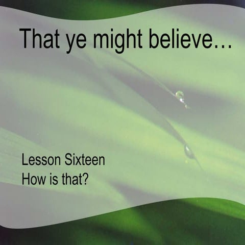 16 John 3v9 How is That?