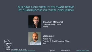 Airbnb's Jonathan Mildenhall On Building a Culturally Relevant Brand